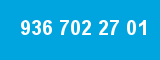 936 702 27 01 936 702 27 01